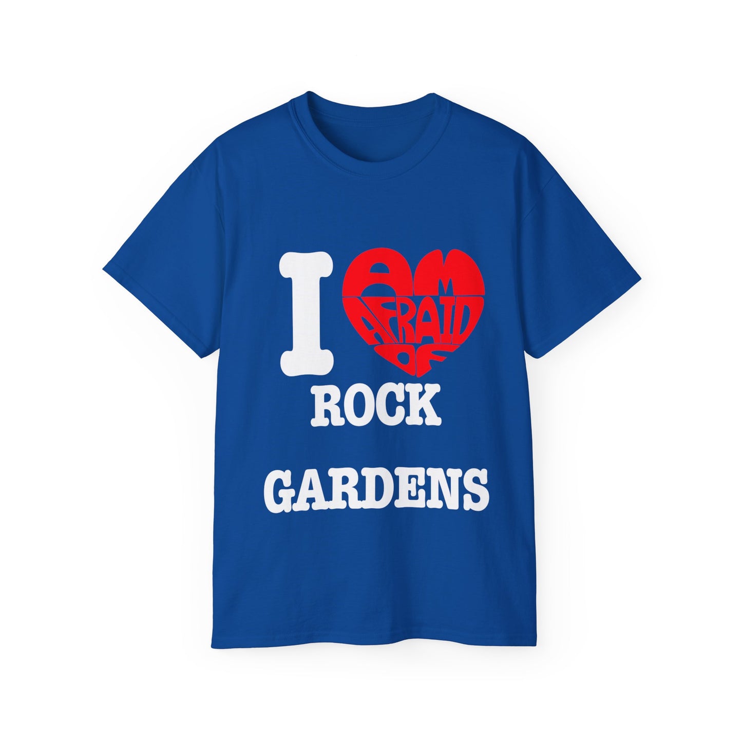 I love rock gardens - Unisex Ultra Cotton Tee