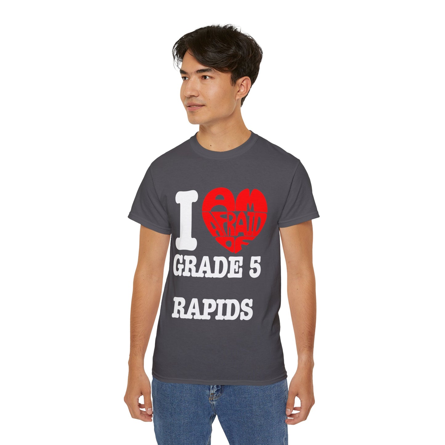 I love grade 5 rapids - Unisex Ultra Cotton Tee