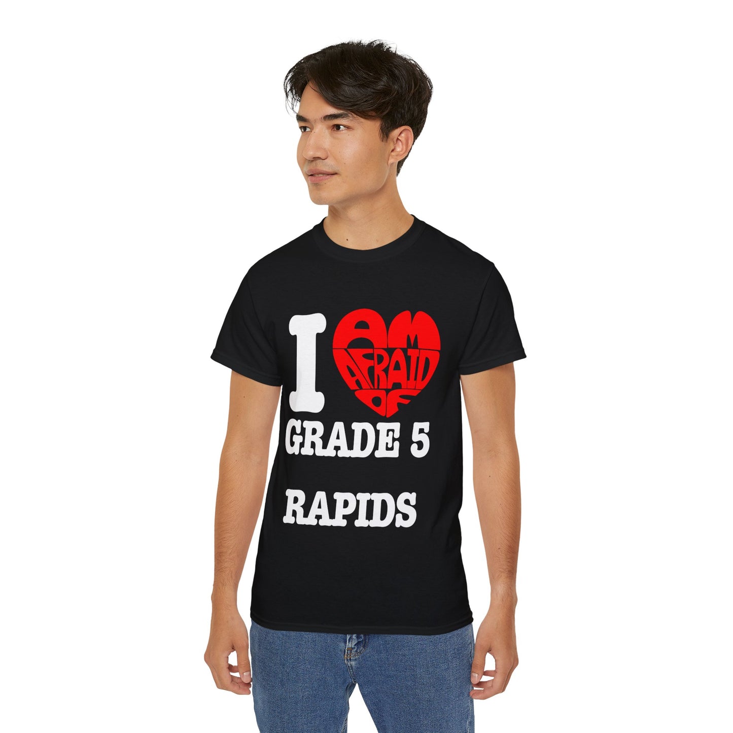 I love grade 5 rapids - Unisex Ultra Cotton Tee